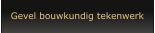 Gevel bouwkundig tekenwerk