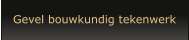 Gevel bouwkundig tekenwerk